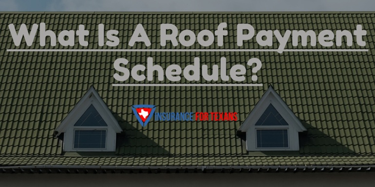 what-is-a-roof-payment-schedule-on-home-insurance-and-why-do-i-care